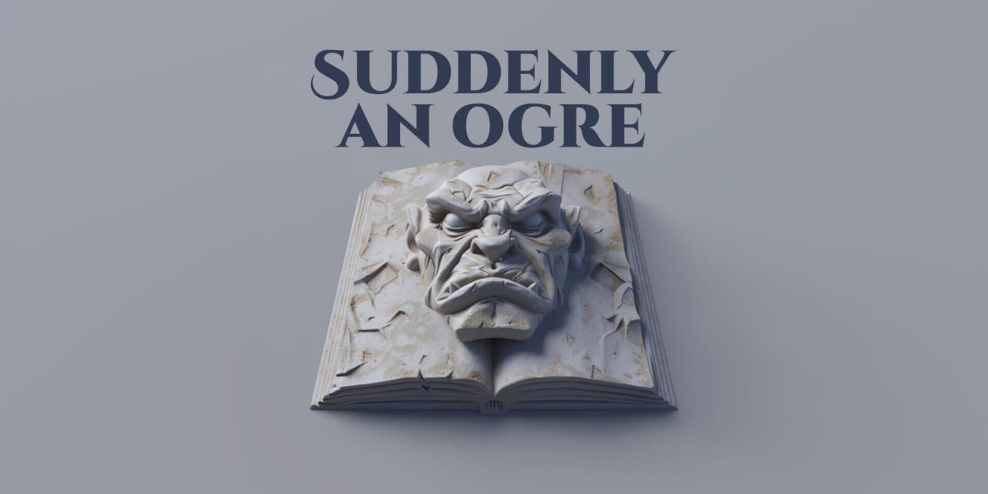 Suddenly an Ogre