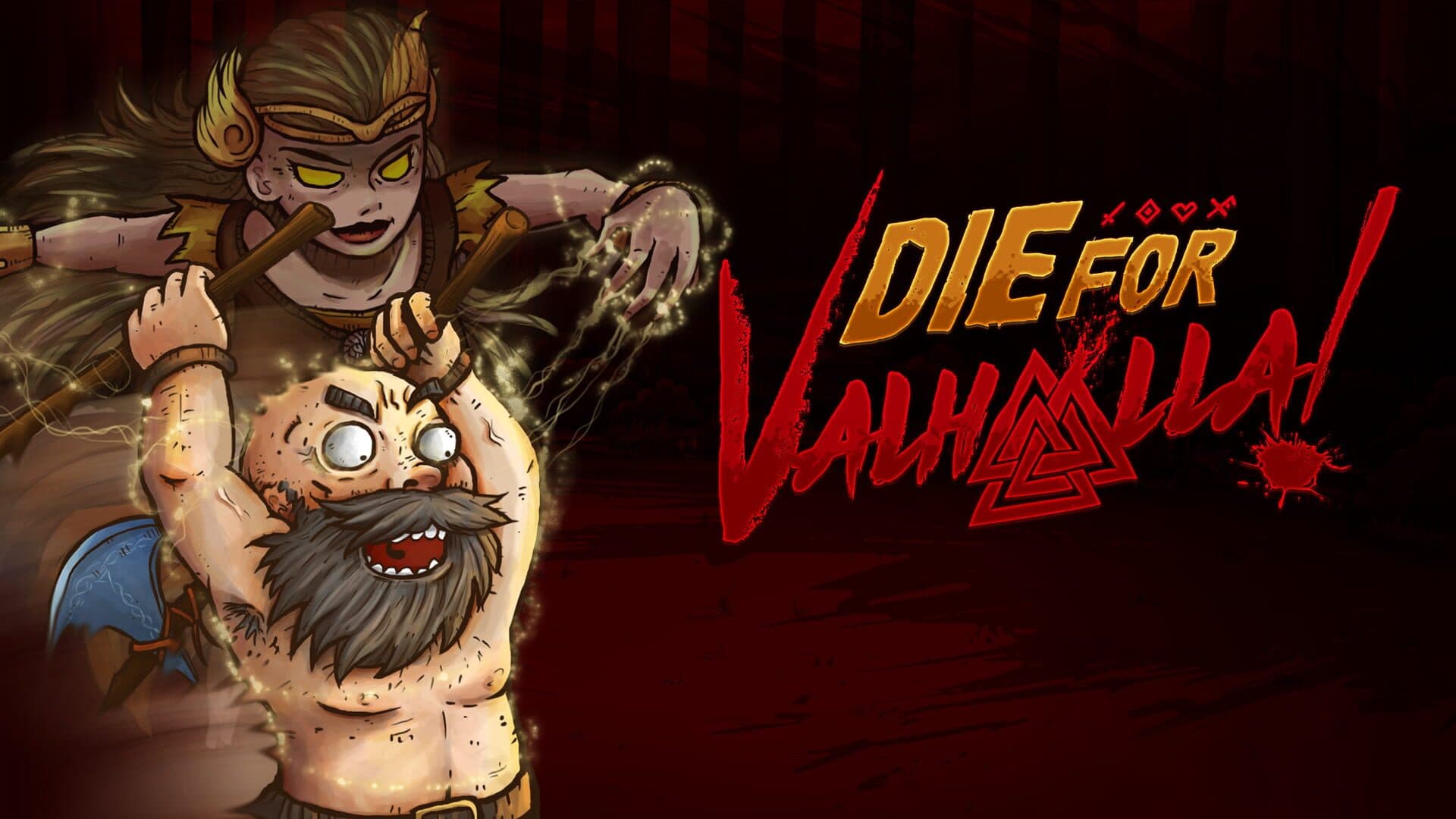 Die for Valhalla!