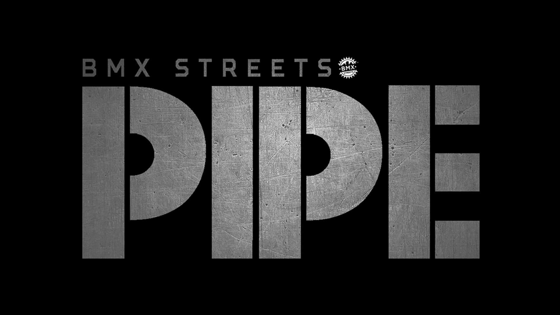Pipe by BMX Streets