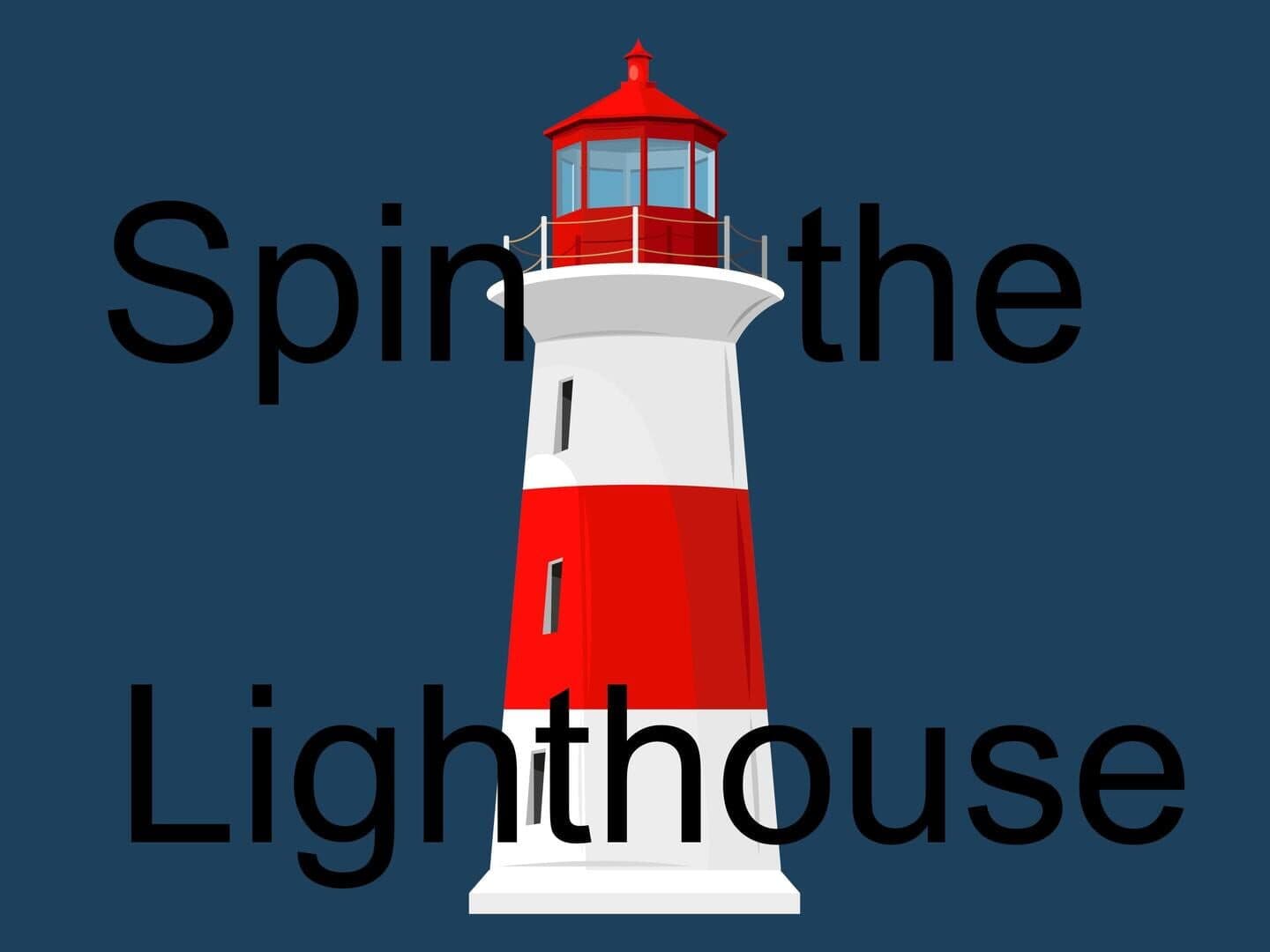 Spin the Lighthouse