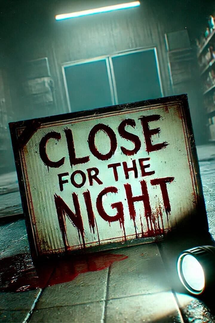 Close for the Night