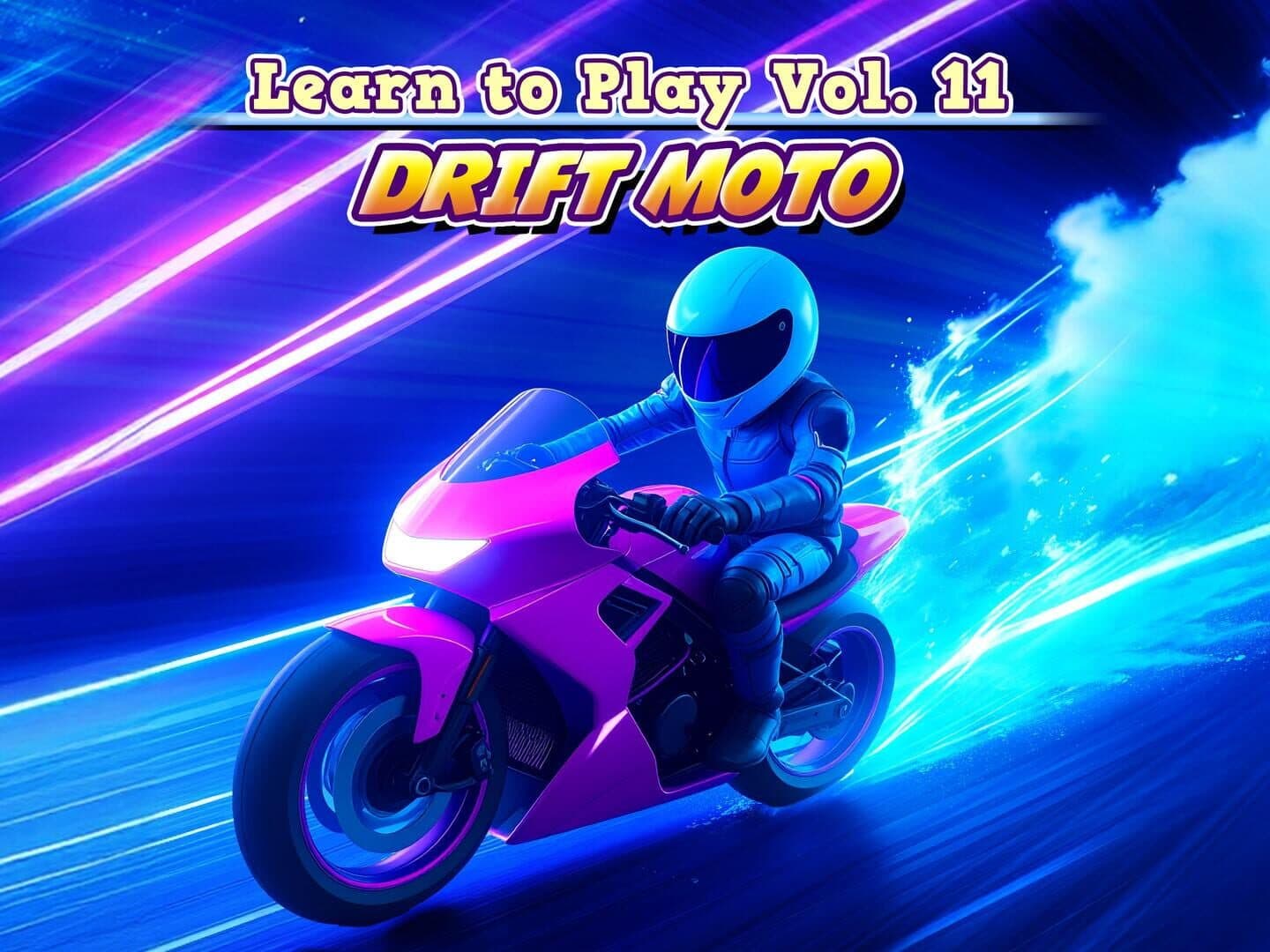 Learn to Play vol. 11: Drift Moto