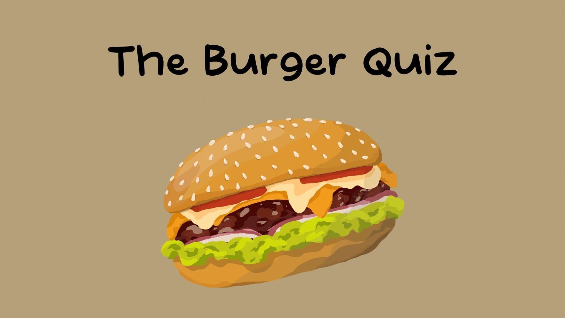 The Burger Quiz
