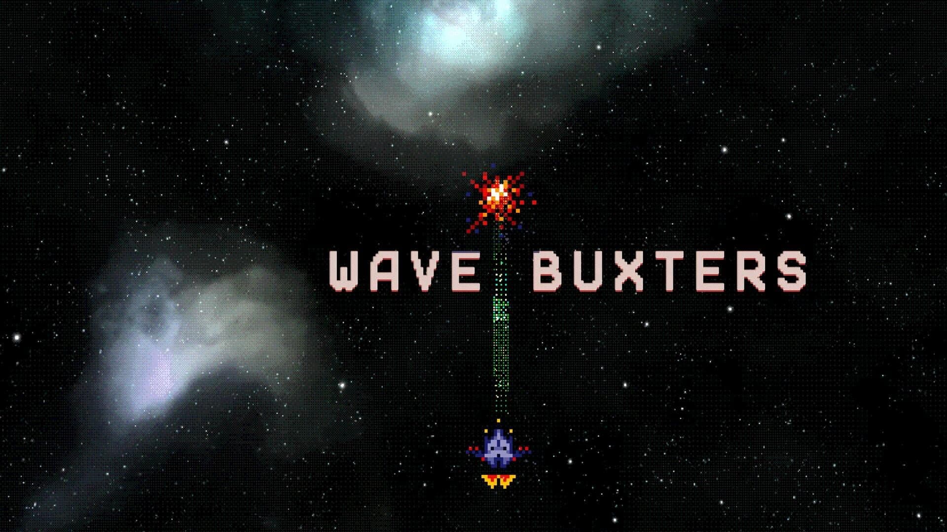 Wave Buxters