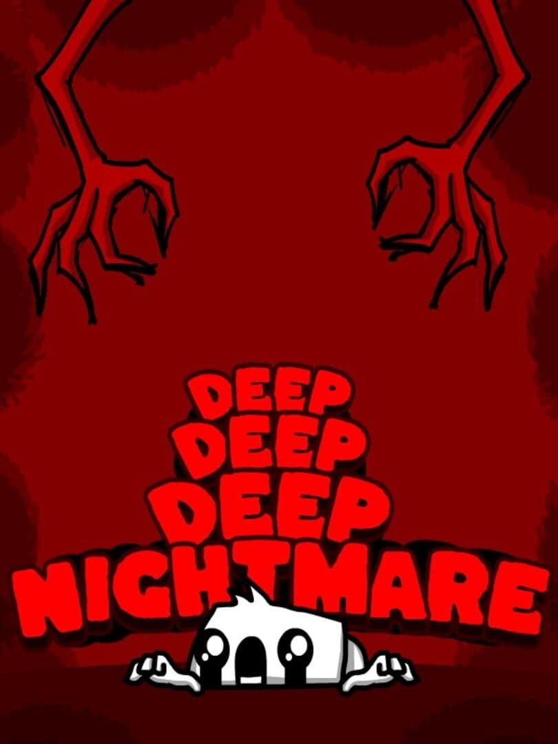 Deep Deep Deep Nightmare