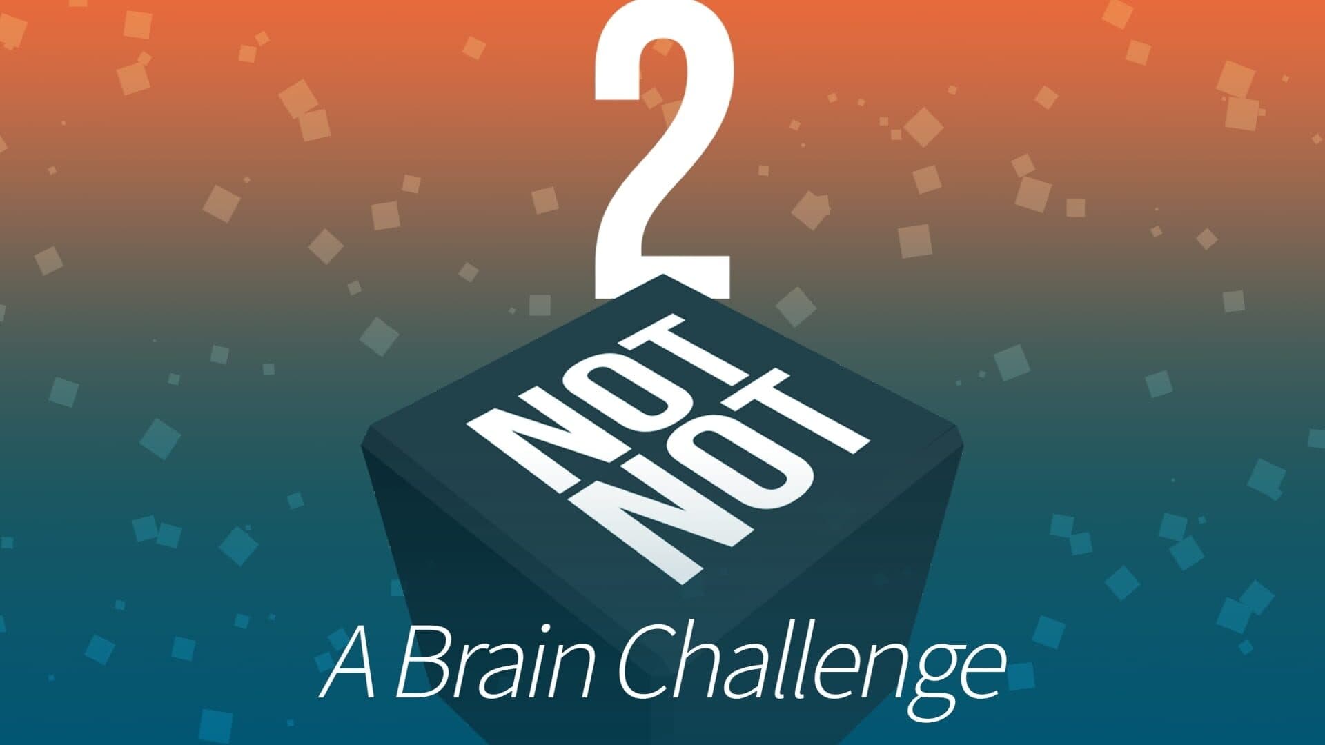 Not Not 2