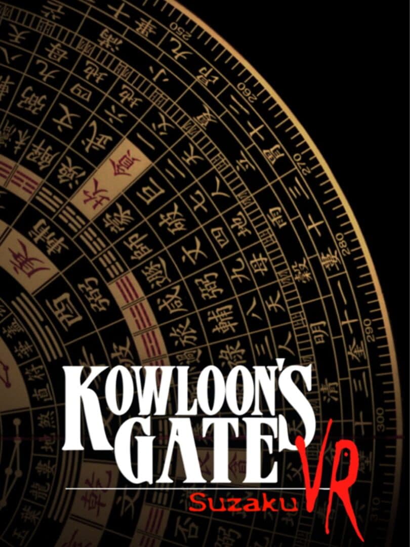 Kowloon's Gate VR: Suzaku