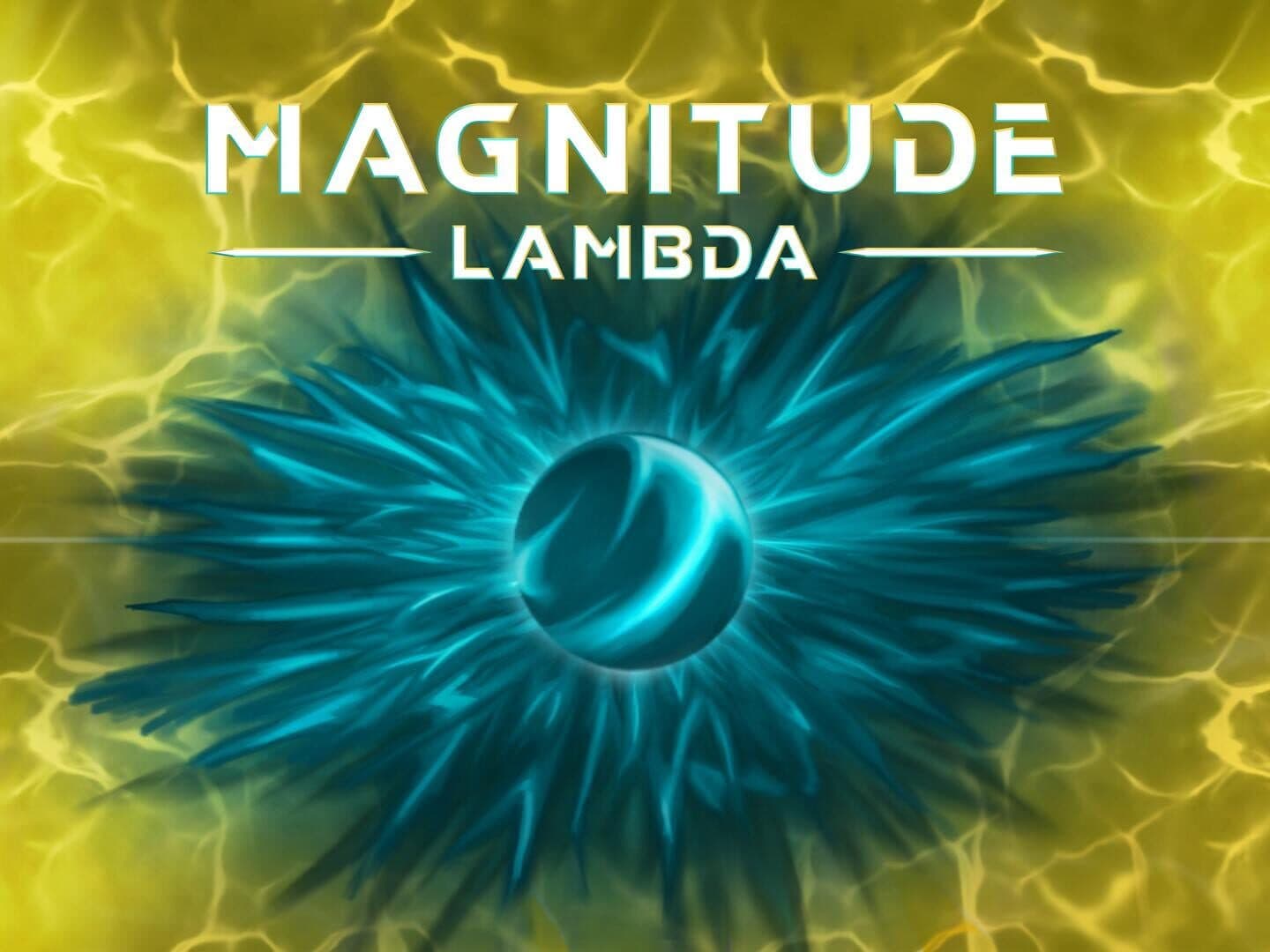 Magnitude: Lambda