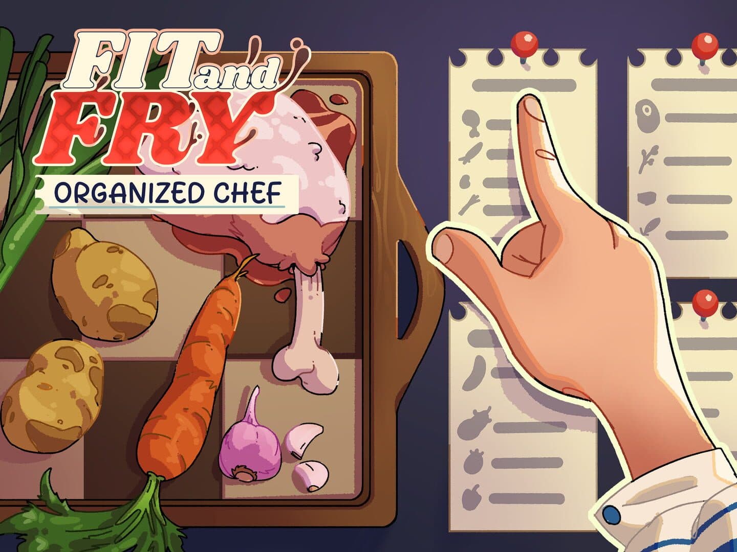 Fit And Fry: Organized Chef
