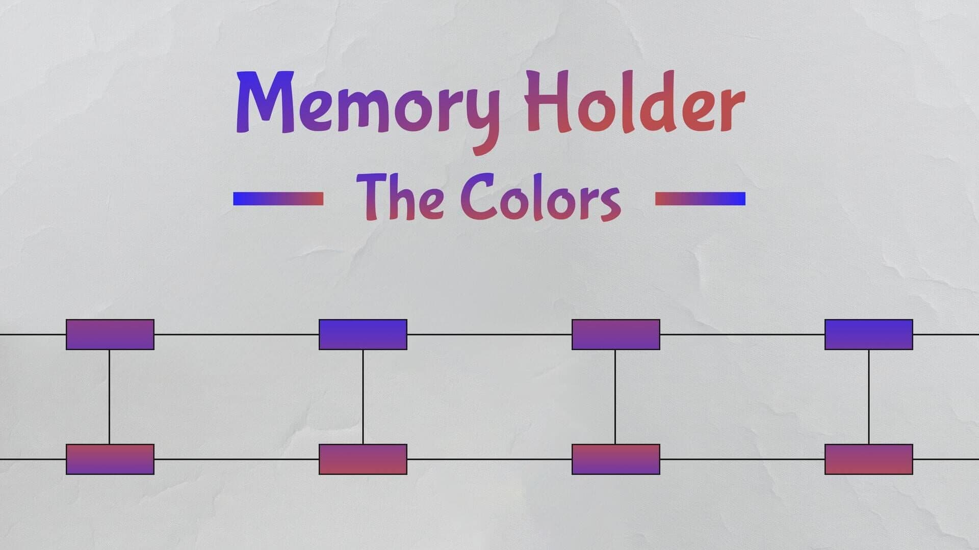 Memory Holder: The Colors