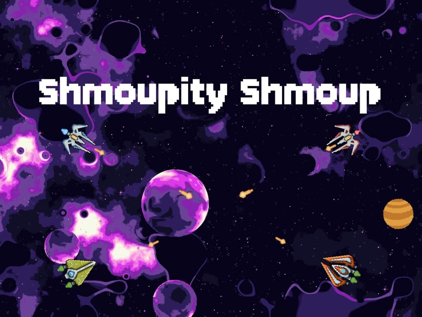 Shmoupity Shmoup