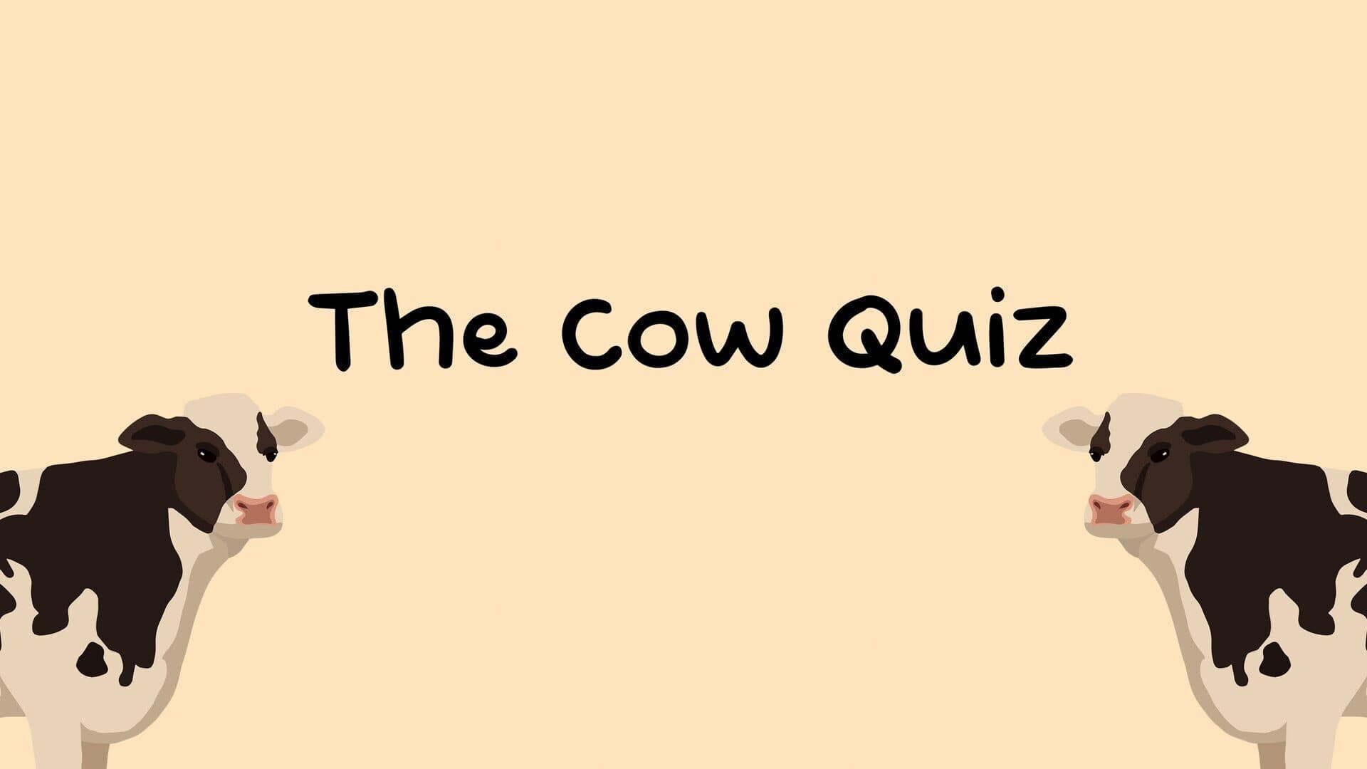 The Cow Quiz