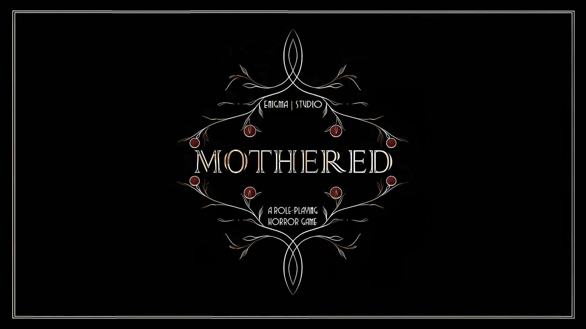 Mothered