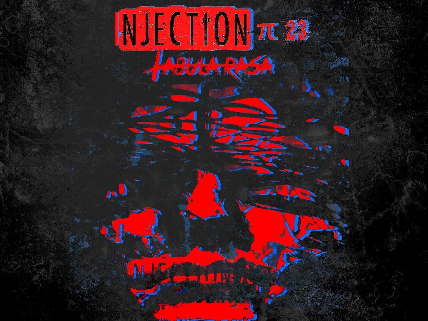 Injection π23: Tabula Rasa