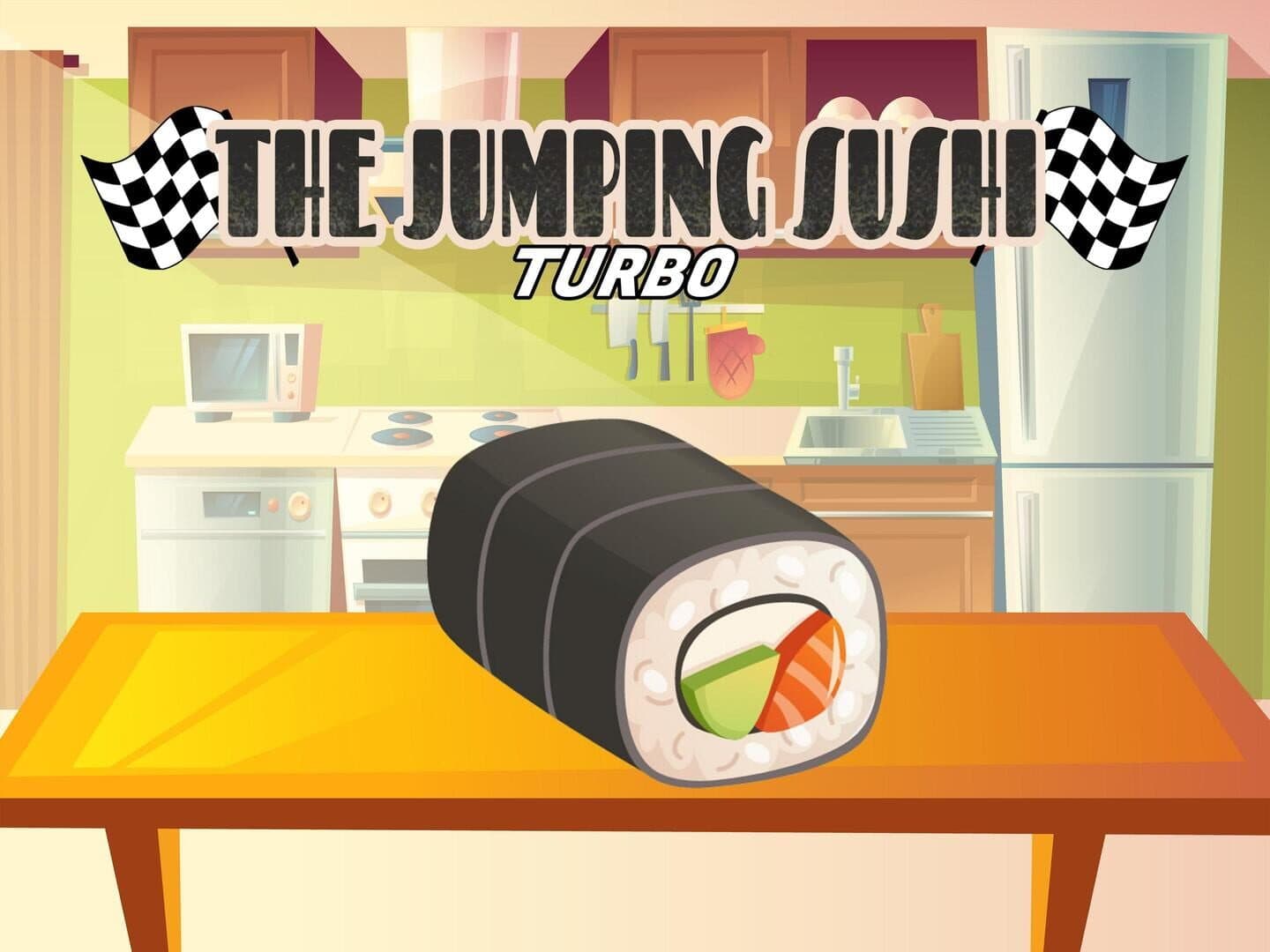 The Jumping Sushi: Turbo