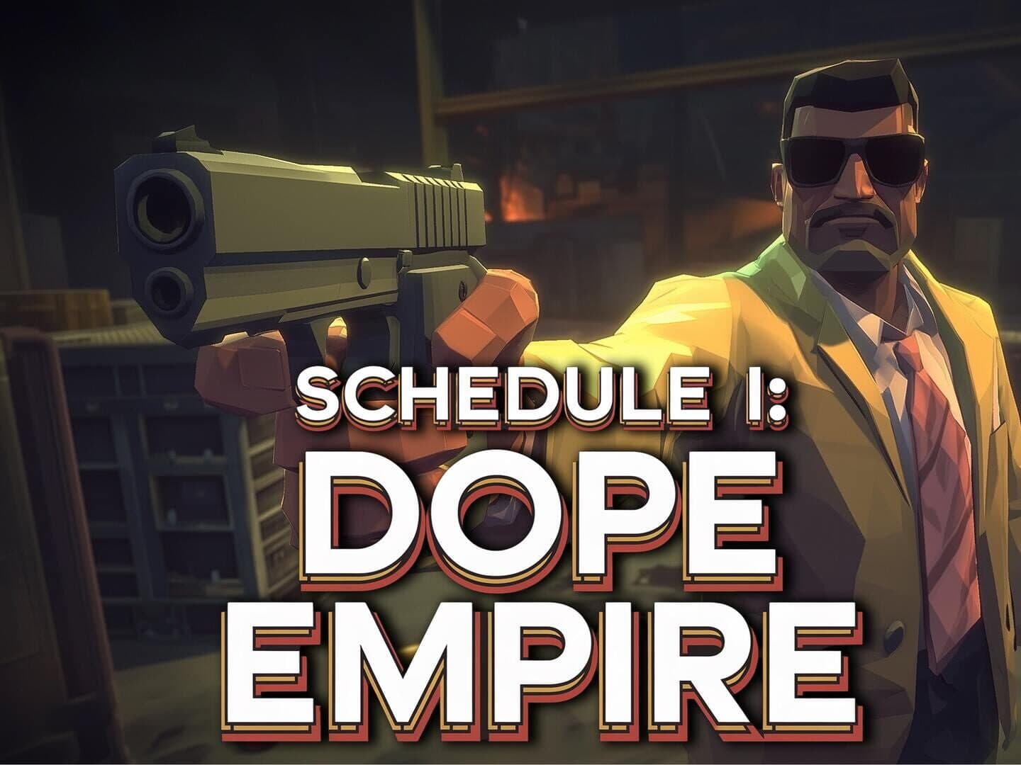 Schedule I: Dope Empire