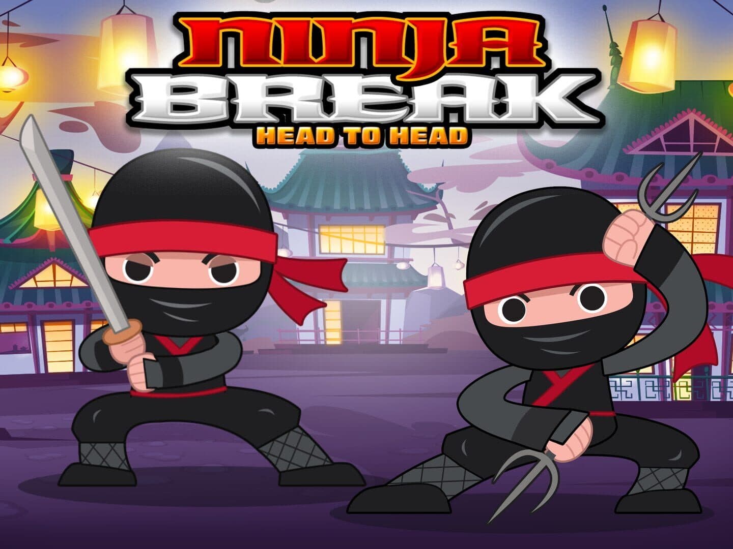 Ninja Break: Head to Head
