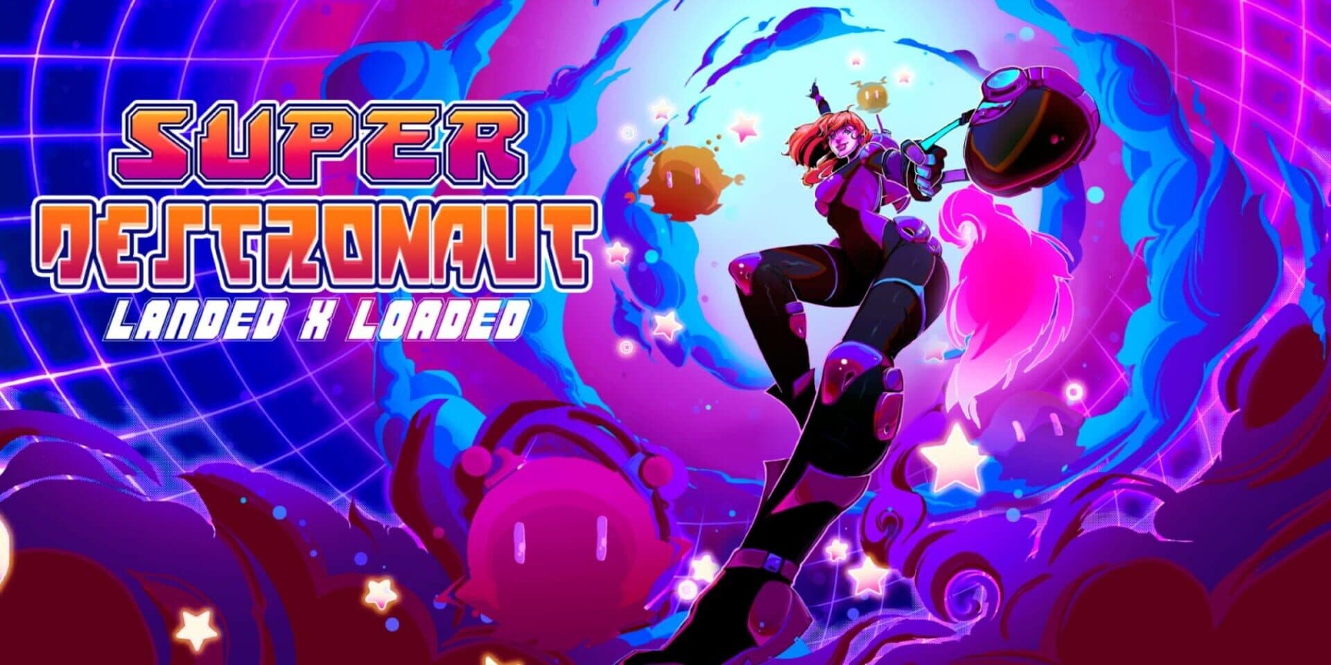 Super Destronaut: Landed X Loaded
