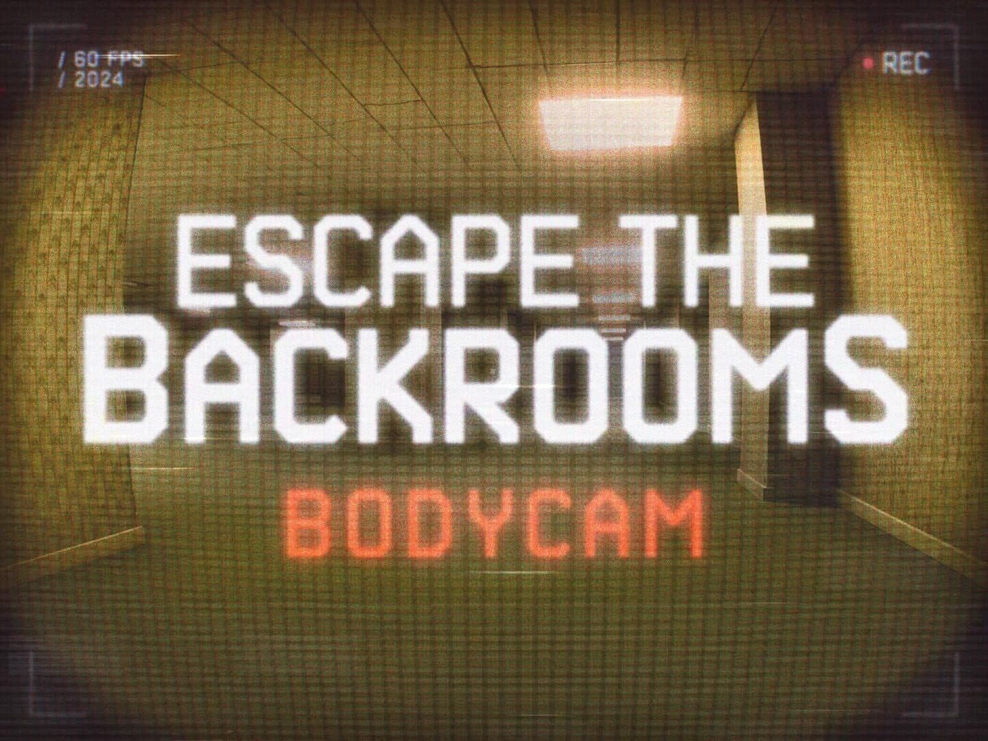 Escape the Backrooms Bodycam