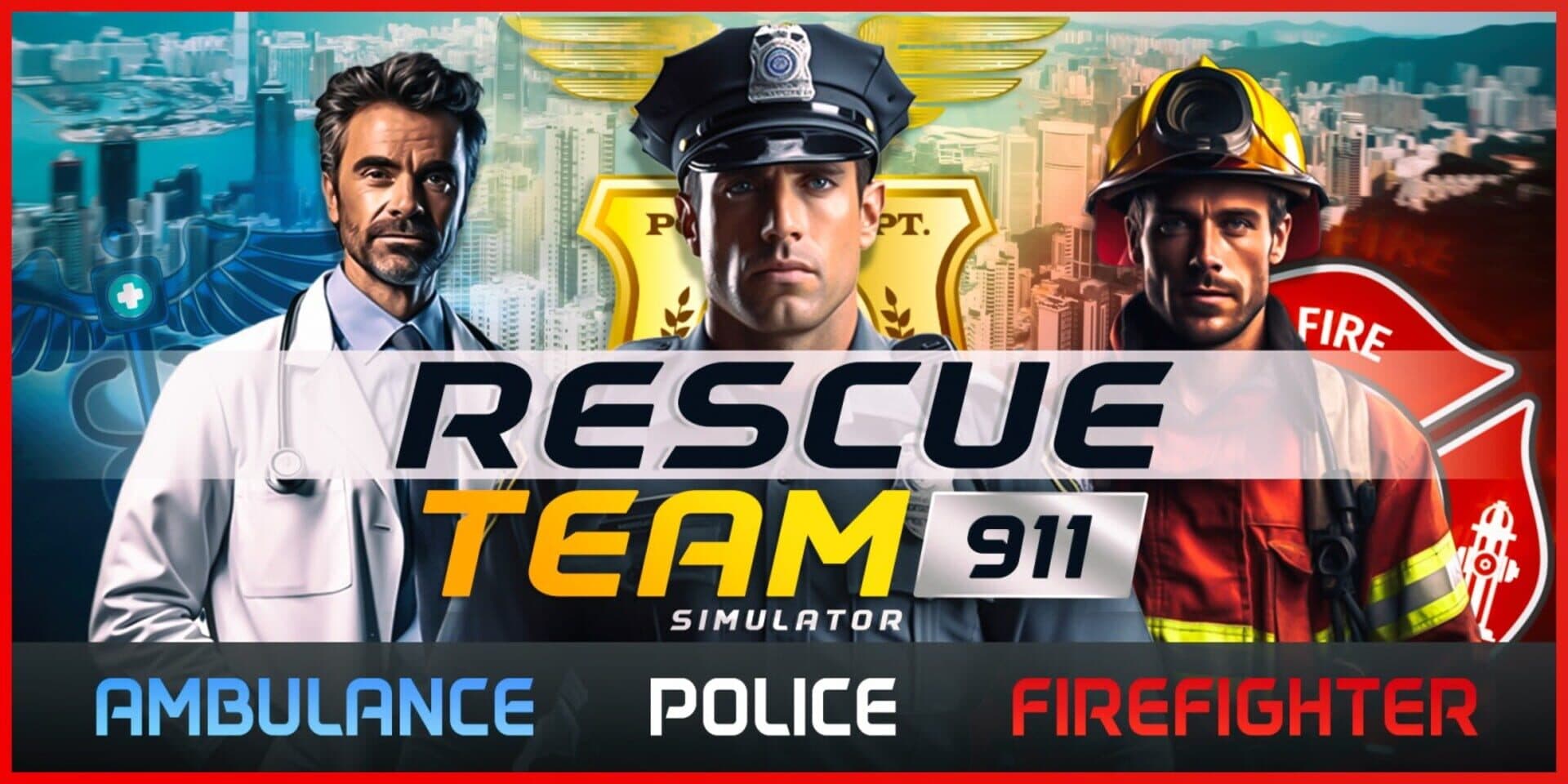 Rescue Team 911 Simulator: Ambulance, Police, Firefighter