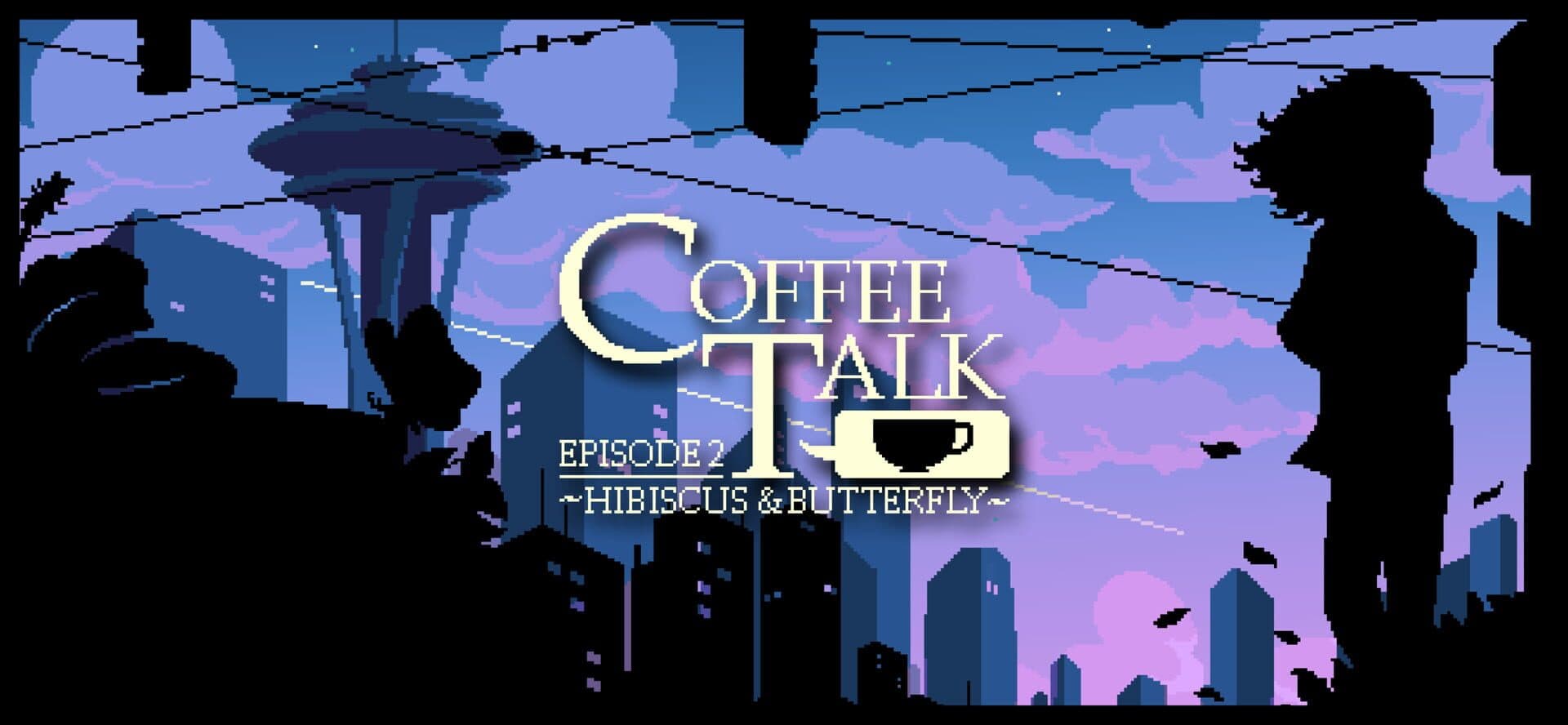 Coffee Talk: Episode 2 - Hibiscus & Butterfly