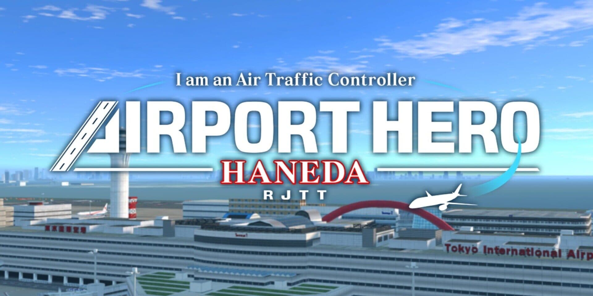 I am an Air Traffic Controller: Airport Hero Haneda