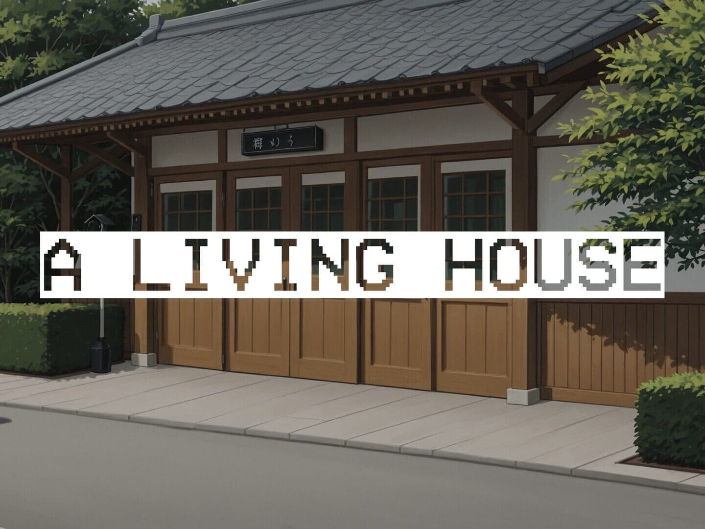 A Living House