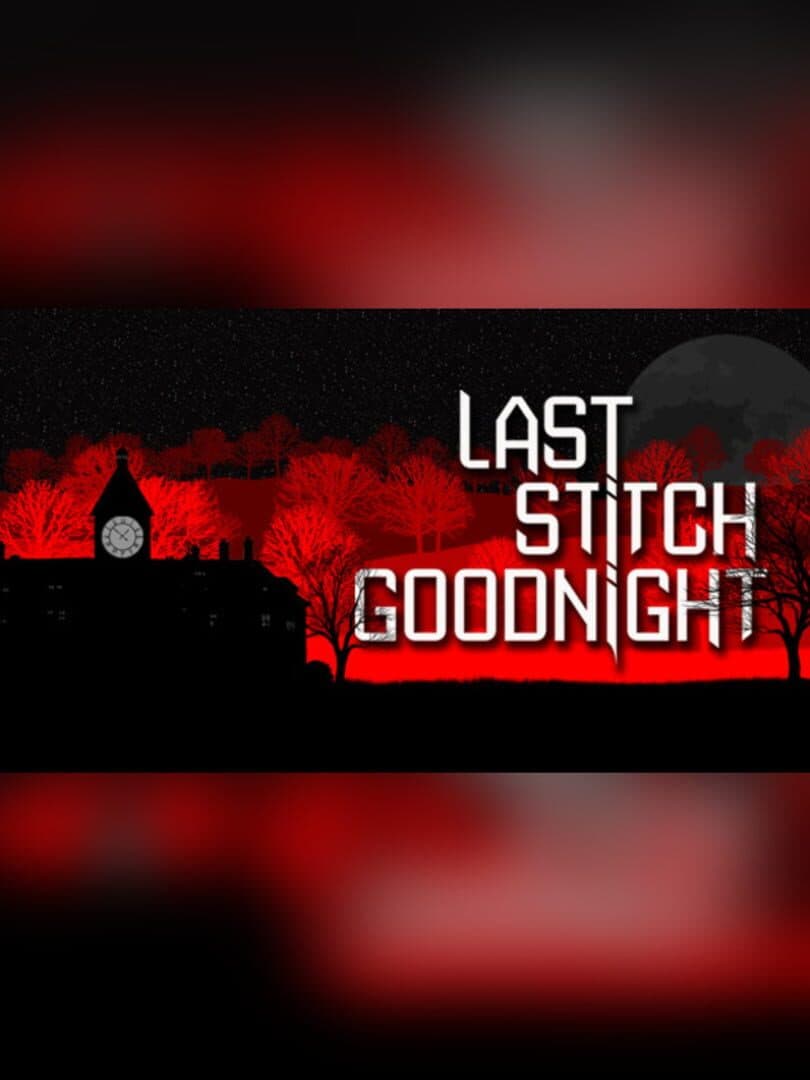 Last Stitch Goodnight
