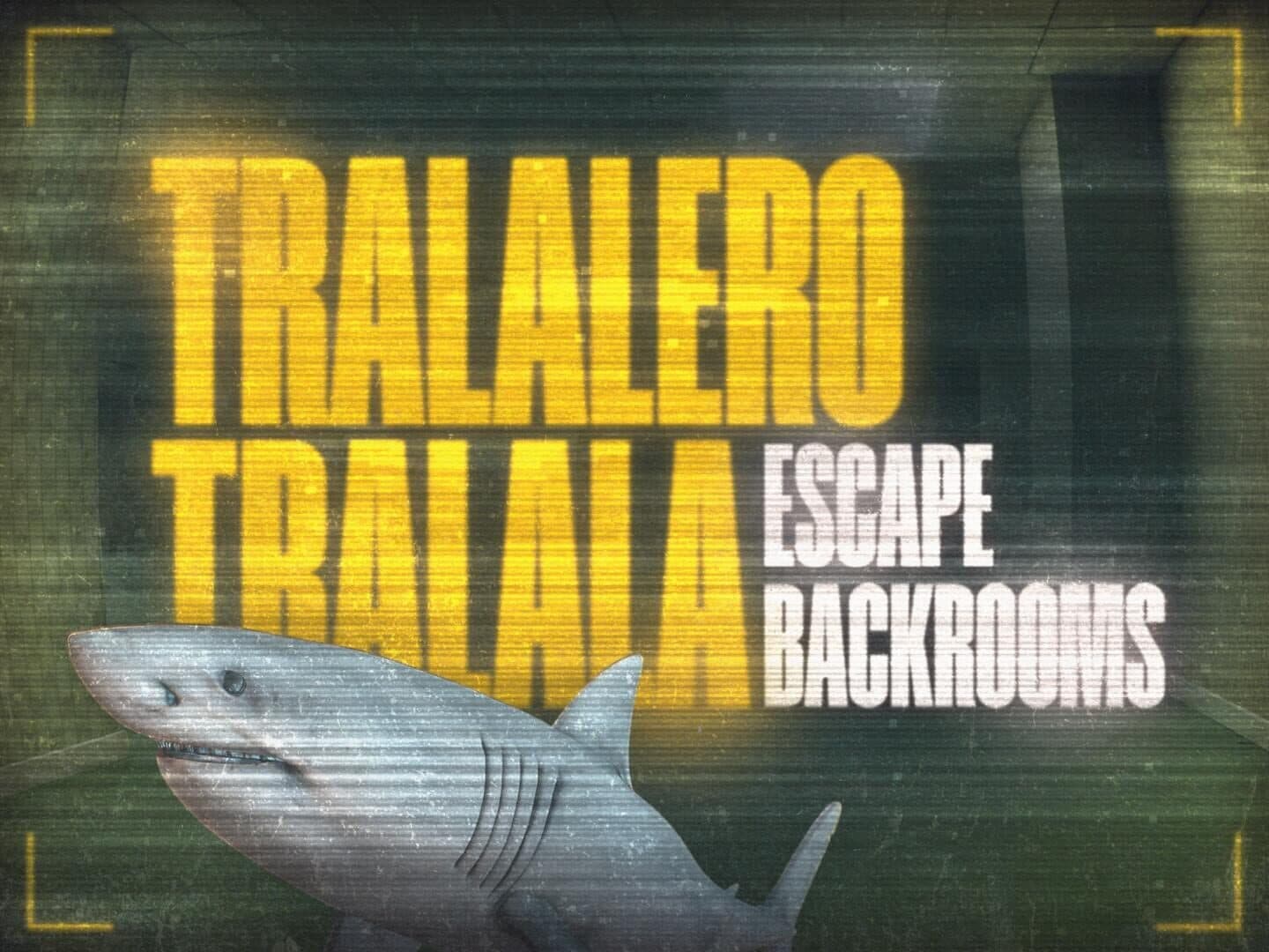 Tralalero Tralala: Escape Backrooms