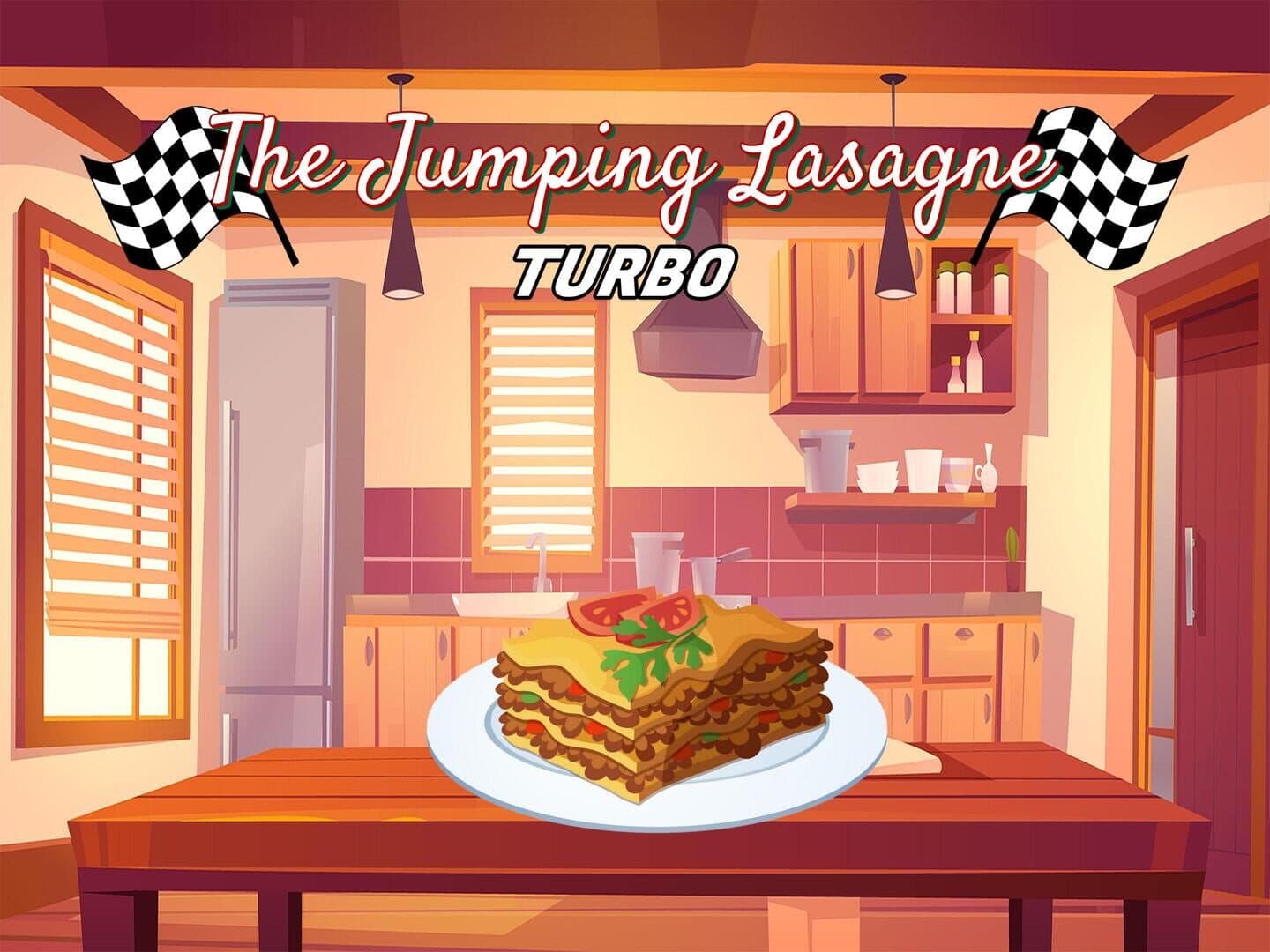 The Jumping Lasagne: Turbo