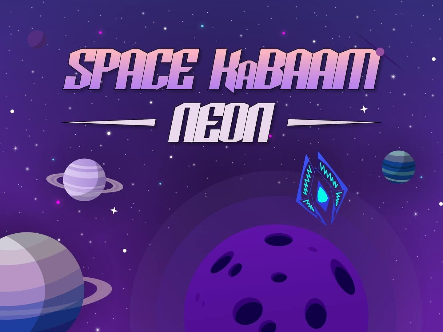 Space KaBaam: Neon